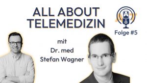 All about Telemedizin | Podcast